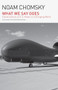 What We Say Goes (Conversations on U.S. Power in a Changing World) by Noam Chomsky, 9798888901946
