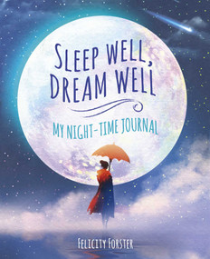 Sleep Well, Dream Well: My Night-time Journal by Felicity Forster, 9781838576240