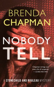 Nobody Tell (A Stonechild and Rouleau Mystery) by Brenda Chapman, 9781459756441