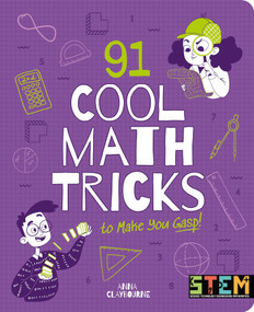91 Cool Math Tricks to Make You Gasp by Claybourne, 9781839406171