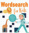 Wordsearch for Kids (Over 80 Puzzles for Hours of Fun!) by Finnegan, 9781839406188