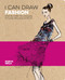 I Can Draw Fashion (Step-by-Step Techniques, Styling Tips and Effects) by Robyn Neild, 9781839407048