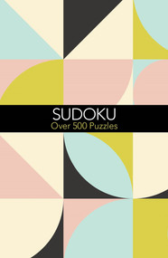 Sudoku (Over 500 Puzzles) by Eric Saunders, 9781839407505