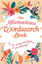 The Affirmations Wordsearch Book (I am strong and fearless, I am amazing!) by Eric Saunders, 9781839408977