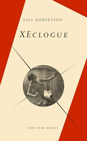 XEclogue by Lisa Robertson, 9780921586722
