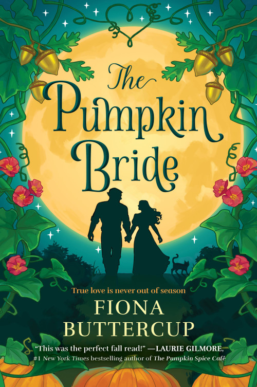 The Pumpkin Bride (A Novel) by Fiona Buttercup, 9780778332664