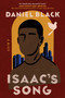 Isaac's Song (A Novel) by Daniel Black, 9781335001450