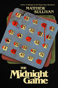 The Midnight Game (A Novel) by Matthew Sullivan, 9781335001597