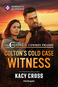 Colton's Cold Case Witness by Kacy Cross, 9781335185259
