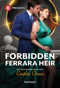 Forbidden Ferrara Heir by Caitlin Crews, 9781335614506