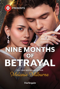 Nine Months of Betrayal by Melanie Milburne, 9781335614513