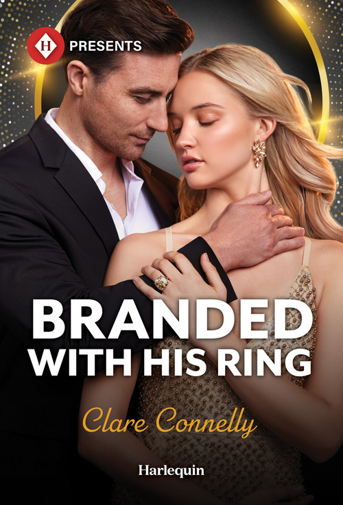 Branded with His Ring by Clare Connelly, 9781335614537