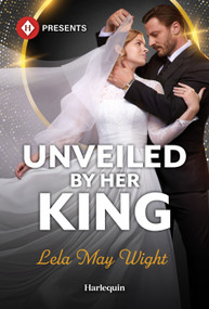 Unveiled by Her King by Lela May Wight, 9781335614551