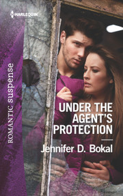 Under the Agent's Protection by Jennifer D. Bokal, 9781335662194