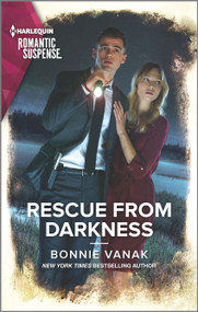 Rescue from Darkness by Bonnie Vanak, 9781335626639