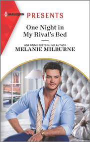 One Night in My Rival's Bed by Melanie Milburne, 9781335739490