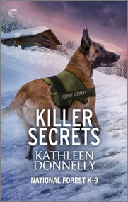 Killer Secrets (A National Forest K-9 Suspense) by Kathleen Donnelly, 9781335475923