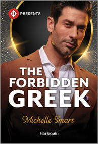 The Forbidden Greek (A Billionaire Romance Novel) by Michelle Smart, 9781335593542