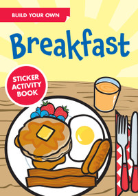 Build Your Own Breakfast Sticker Activity Book by Susan Shaw-Russell, 9780486481821