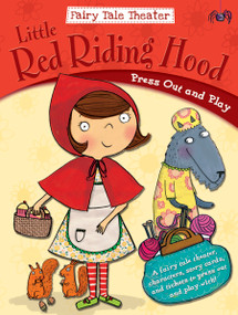 Fairy Tale Theater -- Little Red Riding Hood (Press Out and Play) by Gem Cooper, Louise Martin, 9780486779867