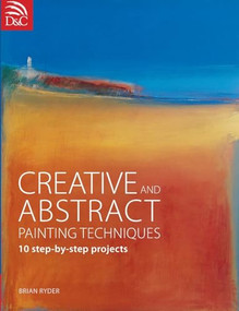 Creative and Abstract Painting Techniques by Brian Ryder, 9780715338179