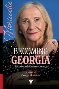 Becoming Georgia (From Revolution to Evolution) by Georgia Morissette, 9780776647685