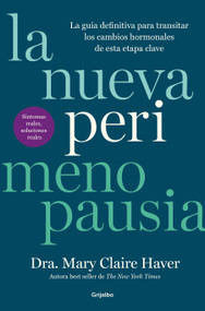 La nueva perimenopausia / The New Perimenopause (Spanish Edition) by Mary Claire Haver, MD, 9788425373923