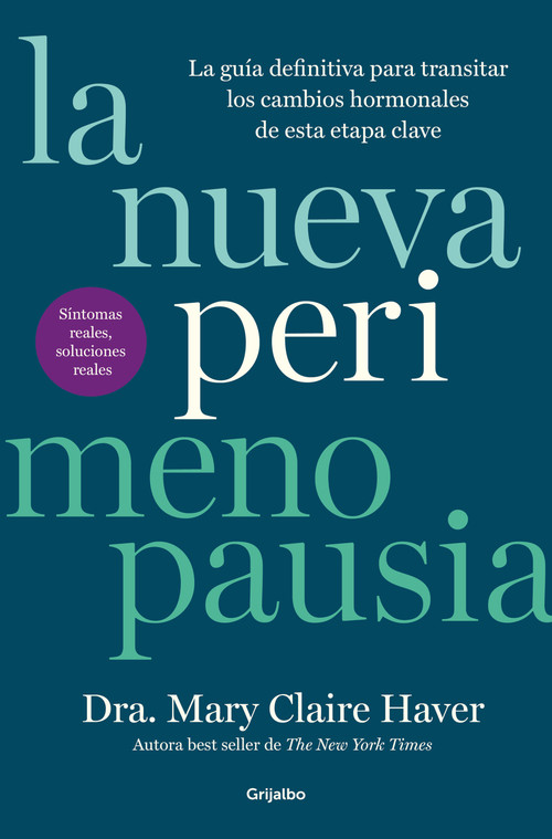 La nueva perimenopausia / The New Perimenopause (Spanish Edition) by Mary Claire Haver, MD, 9788425373923