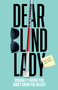 Dear Blind Lady (Disability Advice You Didn't Know You Needed) by Elsa Sjunneson, Alice Wong, 9781632176363