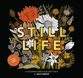 Still Life (A Coloring Book for Cozy Days) by Alli Koch, 9781969889035