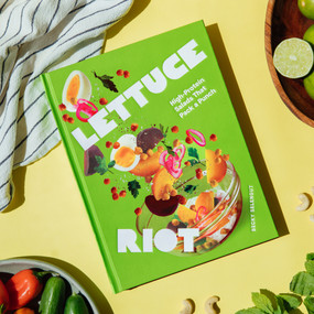 Lettuce Riot (High-Protein Salads That Pack a Punch) by Becky Selengut, 9781632176646