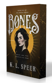 Bones (A Novel) by K. L. Speer, 9798217376629