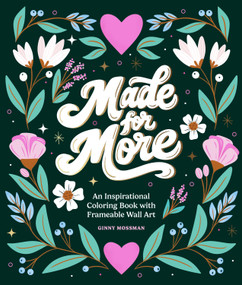 Made for More (An Inspirational Coloring Book with Frameable Wall Art) by Ginny Mossman, 9781969889325