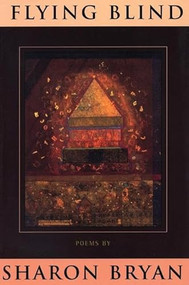 Flying Blind (Poems) by Sharon Bryan, 9780964115163