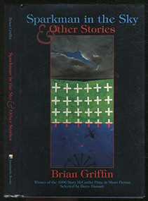 Sparkman in the Sky & Other Stories by Brian Griffin, Barry Hannah, 9781889330051