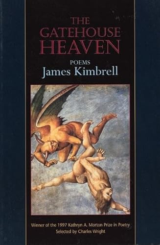The Gatehouse Heaven (Poems) by James Kimbrell, 9781889330136