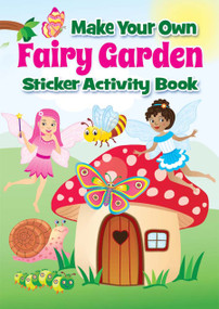Make Your Own Fairy Garden Sticker Activity Book by Fran Newman D'Amico, 9780486850634