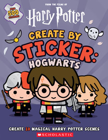 Harry Potter: Create by Sticker: Hogwarts by Cala Spinner, 9781338597554