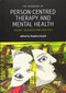 The Handbook of Person-Centred Therapy and Mental Health (Theory, research and practice) by Stephen Joseph, 9781910919316