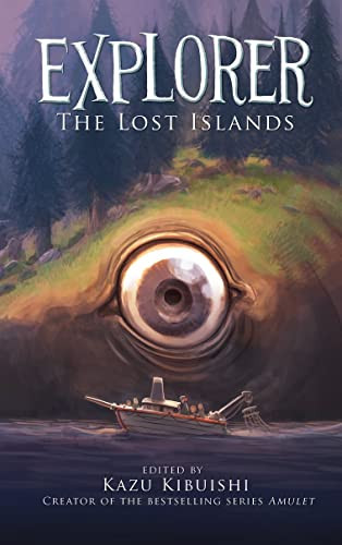 Explorer (The Lost Islands #2) by Kazu Kibuishi, 9781419708817