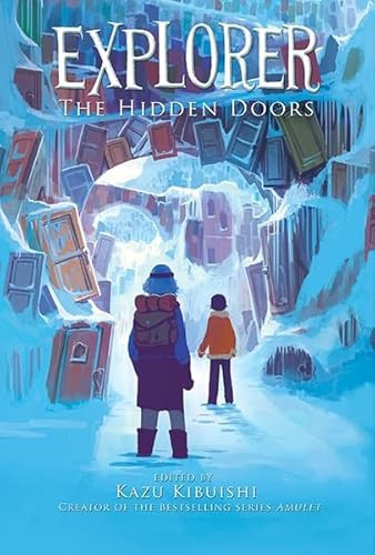 Explorer (The Hidden Doors #3) by Kazu Kibuishi, 9781419708824