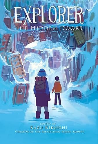 Explorer (The Hidden Doors #3) by Kazu Kibuishi, 9781419708824