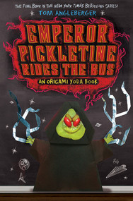 Emperor Pickletine Rides the Bus (Origami Yoda #6) by Tom Angleberger, 9781419709333