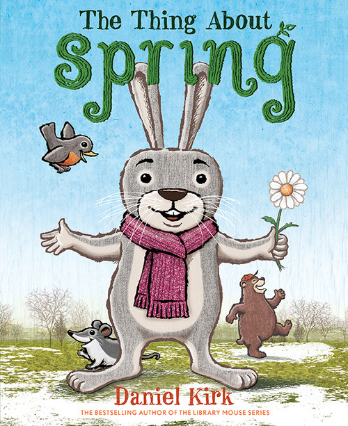 The Thing About Spring by Daniel Kirk, 9781419714924
