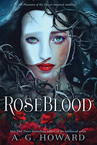 RoseBlood by A. G. Howard, 9781419719097