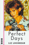 Perfect Days (New Edition) by Liz Lochhead, 9781854594372