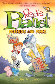 Friends and Foes (Red's Planet Book 2) by Eddie Pittman, 9781419723148
