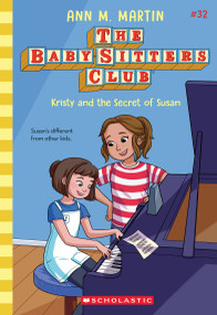 Kristy and the Secret of Susan (The Baby-sitters Club #32) by Ann M. Martin, 9781546179269