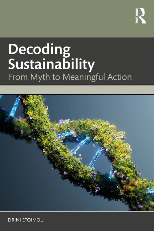 Decoding Sustainability (From Myth to Meaningful Action) by Eirini Etoimou, 9781041198086