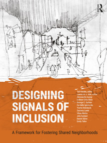Designing Signals of Inclusion (A Framework for Fostering Shared Neighborhoods) by Tali Hatuka, Lawrence Vale, 9781041163084